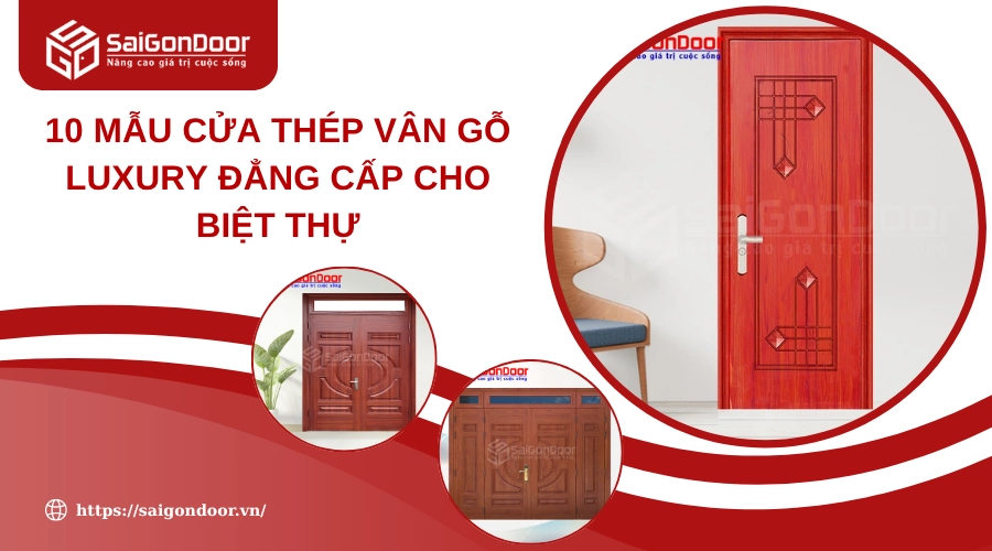 10 Mẫu Cửa Thép Vân Gỗ Luxury Đẳng Cấp Cho Biệt Thự 10 Mẫu Cửa Thép Vân Gỗ Luxury Đẳng Cấp Cho Biệt Thự