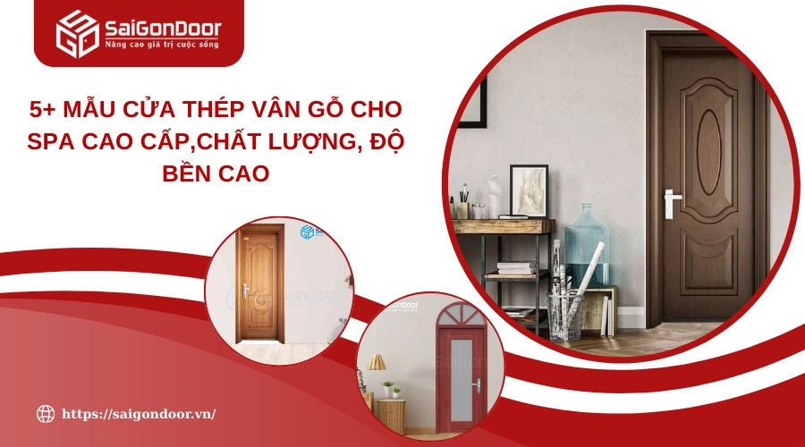 5+ Mẫu Cửa Thép Vân Gỗ Cho Spa Cao Cấp,Chất Lượng, Độ Bền Cao