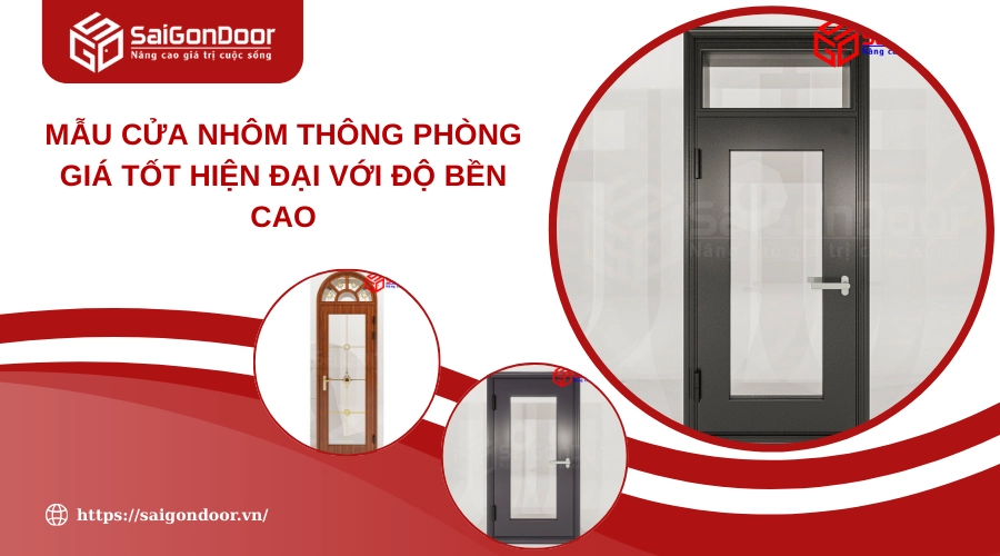 Mẫu Cửa Nhôm Thông Phòng Giá Tốt Hiện Đại Với Độ Bền Cao