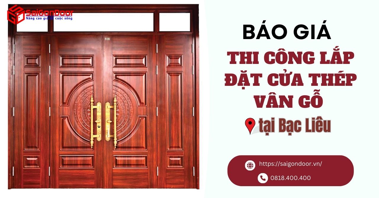 Báo giá thi công cửa thép vân gỗ Bạc Liêu giá rẻ, uy tín