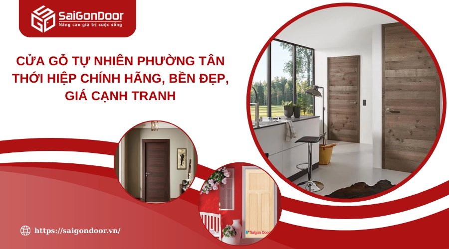 Cửa Gỗ Tự Nhiên Phường Tân Thới Hiệp Chính Hãng, Bền Đẹp, Giá Cạnh Tranh