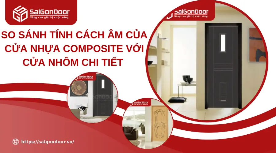 So Sánh Tính Cách Âm Của Cửa Nhựa Composite Với Cửa Nhôm Chi Tiết So Sánh Tính Cách Âm Của Cửa Nhựa Composite Với Cửa Nhôm Chi Tiết