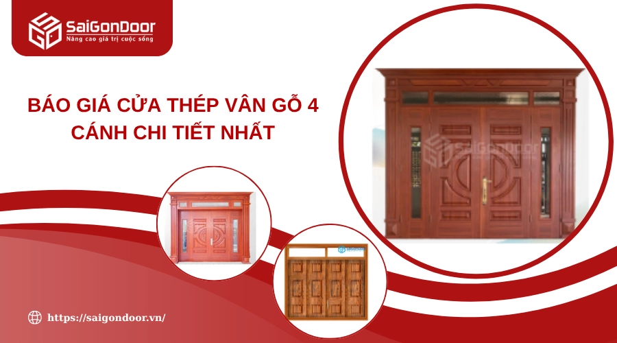 Báo Giá Cửa Thép Vân Gỗ 4 Cánh Mới Nhất Tháng 8/2025 Báo Giá Cửa Thép Vân Gỗ 4 Cánh Mới Nhất Tháng 8/2025