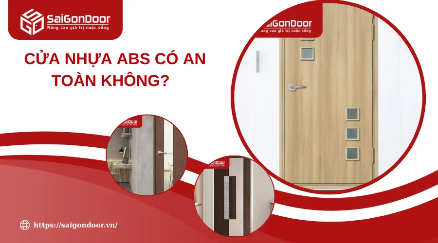Cửa Nhựa ABS Có An Toàn Không?  