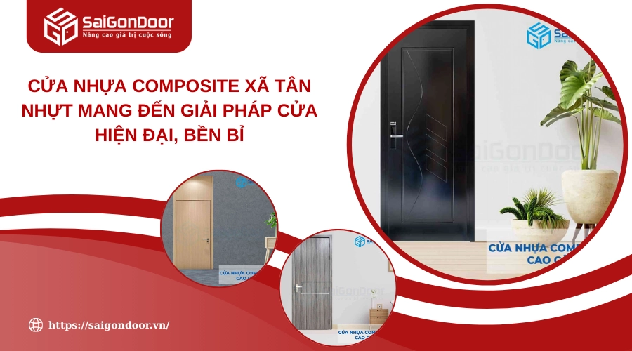 Cửa Nhựa Composite Xã Tân Nhựt Mang Đến Giải Pháp Cửa Hiện Đại, Bền Bỉ