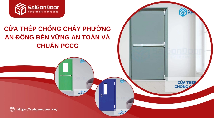 Cửa Thép Chống Cháy Phường An Đông Bền Vững An Toàn Và Chuẩn PCCC