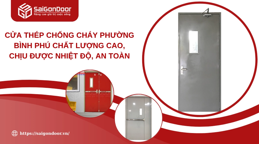 Cửa Thép Chống Cháy Phường Phú Lâm Uy Tín Và Chất Lượng Đảm Bảo An Toàn Cho Công Trình