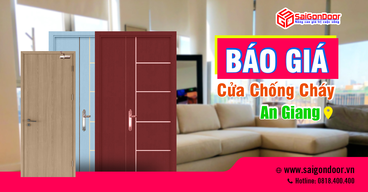 Báo Giá Cửa Chống Cháy An Giang: Cửa Gỗ Chống Cháy An Giang, Cửa Thép Chống Cháy An Giang