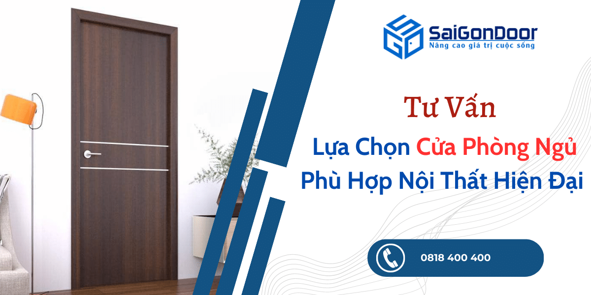 Tư Vấn Lựa Chọn Cửa Phòng Ngủ Phù Hợp Nội Thất Hiện Đại