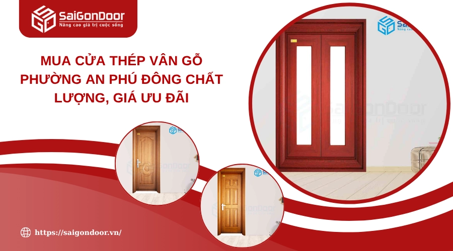 Mua Cửa Thép Vân Gỗ Phường An Phú Đông Chất Lượng, Giá Ưu Đãi