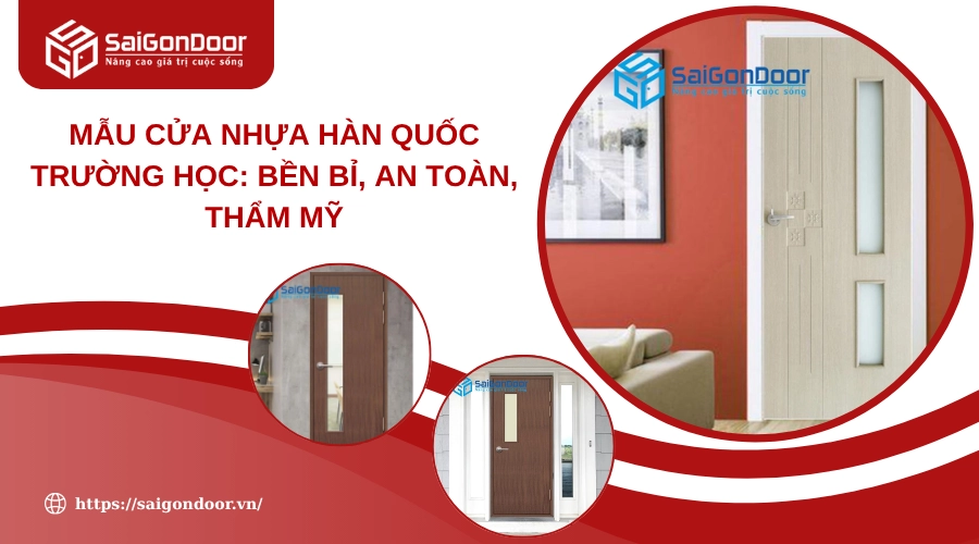 Mẫu Cửa Nhựa Hàn Quốc Trường Học: Bền Bỉ, An Toàn, Thẩm Mỹ Mẫu Cửa Nhựa Hàn Quốc Trường Học: Bền Bỉ, An Toàn, Thẩm Mỹ