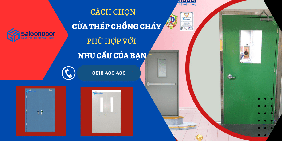 Cách Chọn Cửa Thép Chống Cháy Phù Hợp Với Nhu Cầu Của Bạn