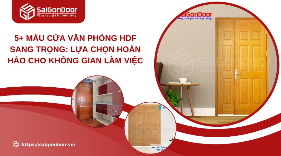 5+ Mẫu Cửa Văn Phòng HDF Sang Trọng: Lựa Chọn Hoàn Hảo Cho Không Gian Làm Việc