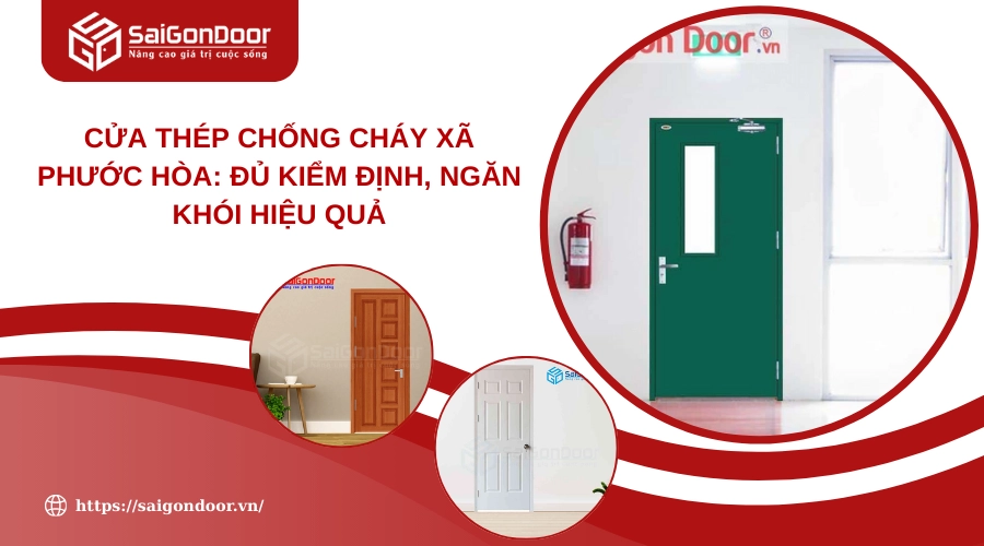 Cửa Thép Chống Cháy Xã Phước Hòa: Đủ Kiểm Định, Ngăn Khói Hiệu Quả