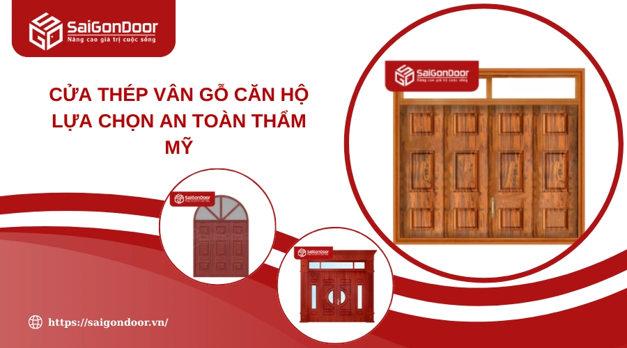 Cửa Thép Vân Gỗ Căn Hộ Lựa Chọn An Toàn Thẩm Mỹ Cửa Thép Vân Gỗ Căn Hộ Lựa Chọn An Toàn Thẩm Mỹ