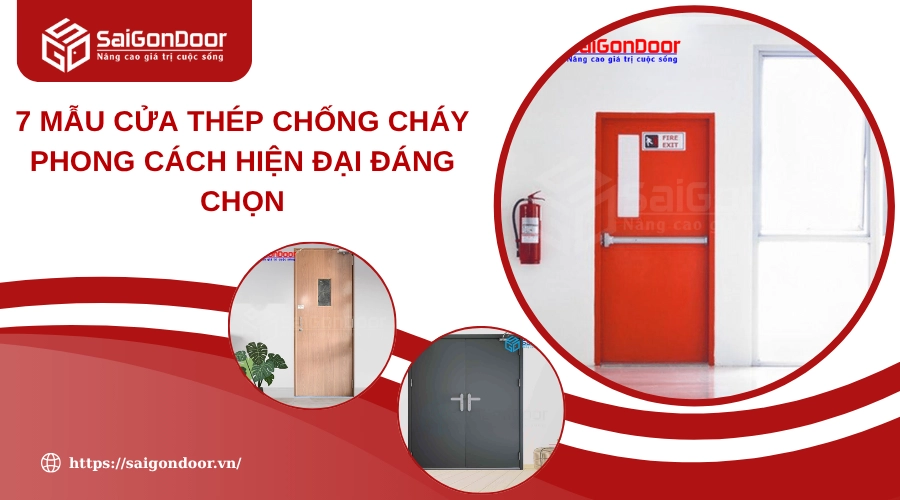 7 Mẫu Cửa Thép Chống Cháy Phong Cách Hiện Đại Đáng Chọn