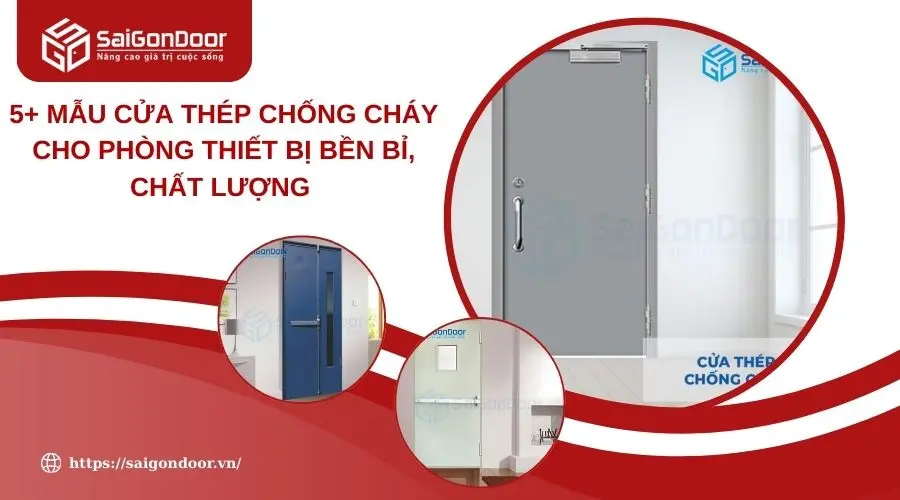 5+ Mẫu Cửa Thép Chống Cháy Cho Phòng Thiết Bị Bền Bỉ, Chất Lượng 