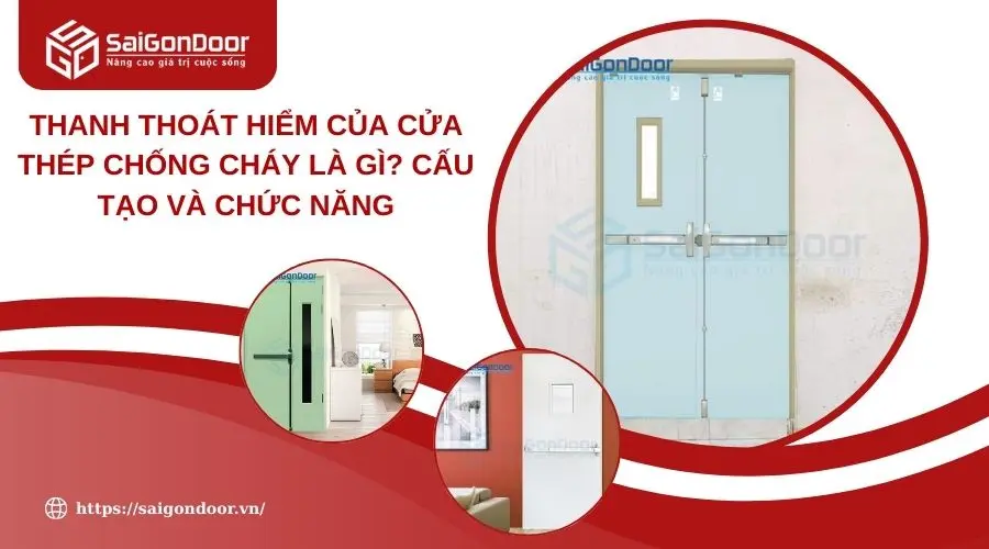 Thanh Thoát Hiểm Của Cửa Thép Chống Cháy Là Gì? Cấu Tạo Và Chức Năng