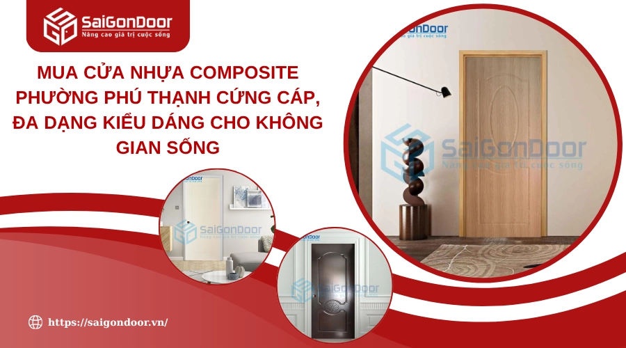 Mua Cửa Nhựa Composite Phường Phú Thạnh Cứng Cáp, Đa Dạng Kiểu Dáng Cho Không Gian Sống