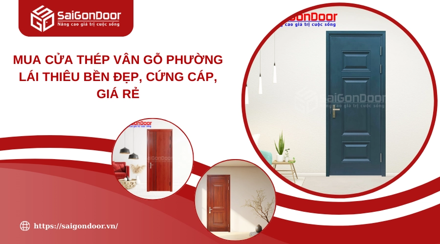 Mua Cửa Thép Vân Gỗ Phường Lái Thiêu Bền Đẹp, Cứng Cáp, Giá Rẻ
