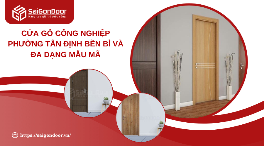 Cửa Gỗ Công Nghiệp Phường Tân Định Bền Bỉ Và Đa Dạng Mẫu Mã