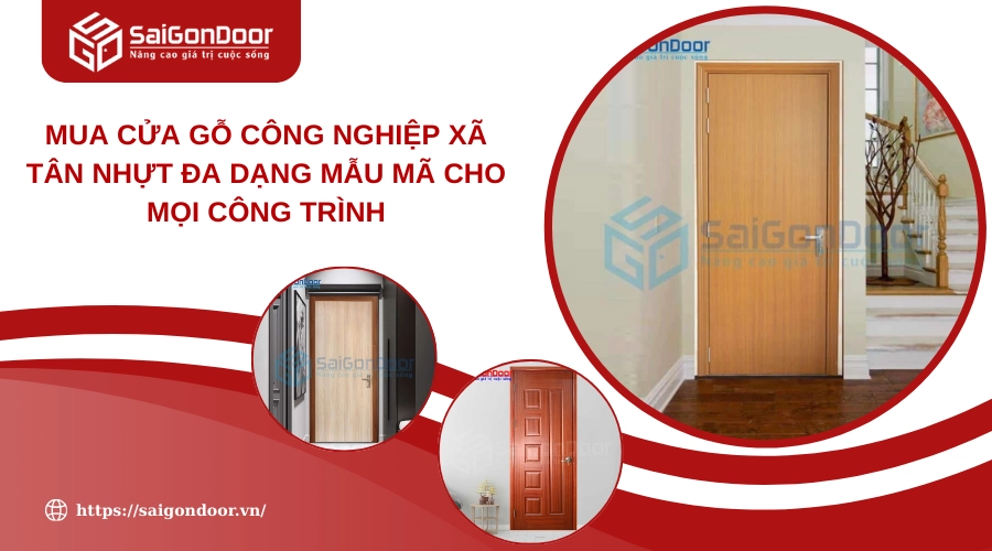 Mua Cửa Gỗ Công Nghiệp Xã Tân Nhựt Đa Dạng Mẫu Mã Cho Mọi Công Trình