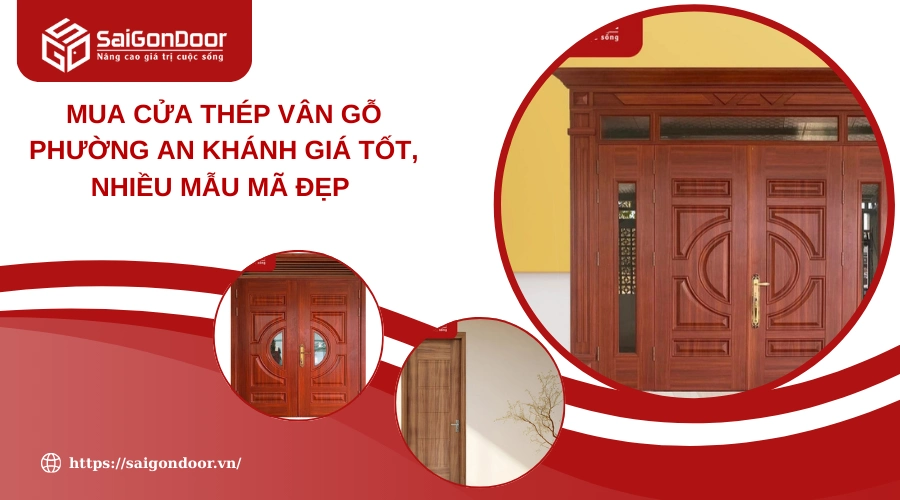 Mua Cửa Thép Vân Gỗ Phường An Khánh Giá Tốt, Nhiều Mẫu Mã Đẹp 