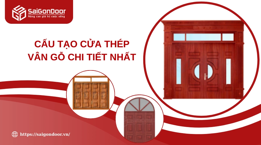 Cấu Tạo Cửa Thép Vân Gỗ Chi Tiết Nhất Cấu Tạo Cửa Thép Vân Gỗ Chi Tiết Nhất