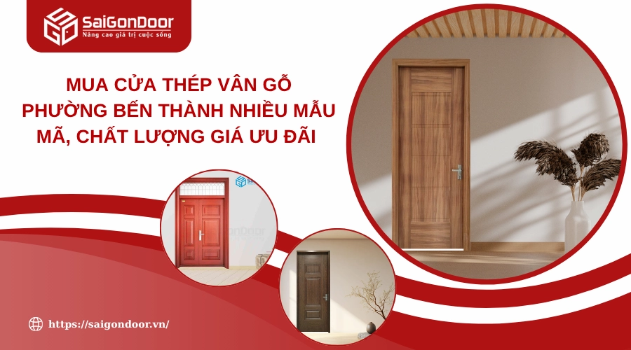 Mua Cửa Thép Vân Gỗ Phường Bến Thành Nhiều Mẫu Mã, Chất Lượng Giá Ưu Đãi