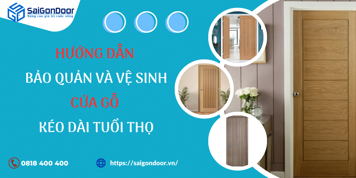 Hướng Dẫn Bảo Quản Và Vệ Sinh Cửa Gỗ Kéo Dài Tuổi Thọ