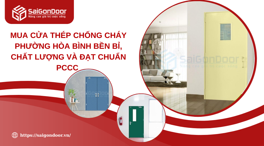 Mua Cửa Thép Chống Cháy Phường Hòa Bình Bền Bỉ, Chất Lượng Và Đạt Chuẩn PCCC 