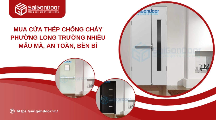 Mua Cửa Thép Chống Cháy Phường Long Trường Nhiều Mẫu Mã, An Toàn, Bền Bỉ