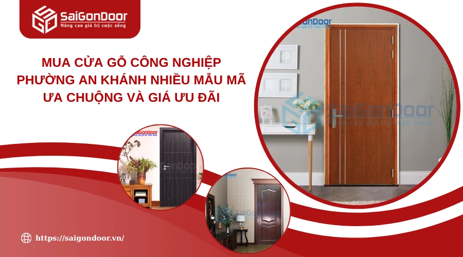 Mua Cửa Gỗ Công Nghiệp Phường An Khánh Nhiều Mẫu Mã Ưa Chuộng Và Giá Ưu Đãi