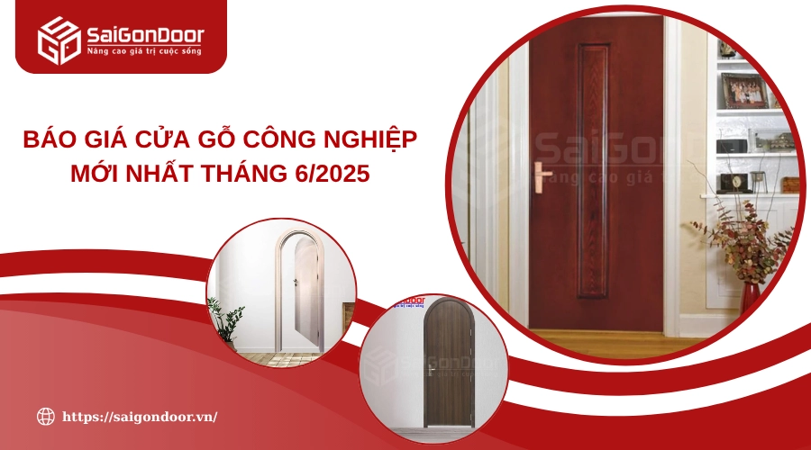 Báo Giá Cửa Gỗ Công Nghiệp Mới Nhất Tháng 6/2025 Báo Giá Cửa Gỗ Công Nghiệp Mới Nhất Tháng 6/2025