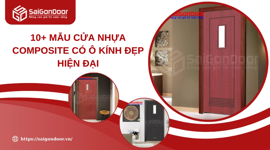 10+ Mẫu Cửa Nhựa Composite Có Ô Kính Đẹp Hiện Đại 10+ Mẫu Cửa Nhựa Composite Có Ô Kính Đẹp Hiện Đại
