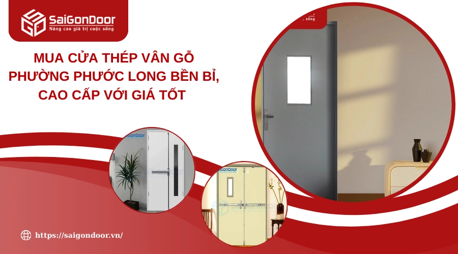 Mua Cửa Thép Vân Gỗ Phường Phước Long Bền Bỉ, Cao Cấp Với Giá Tốt 