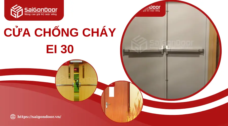 Cửa Chống Cháy EI 30: Tiêu Chuẩn, Cấu Tạo, Ứng Dụng & Báo Giá Mới Nhất Cửa Chống Cháy EI 30: Tiêu Chuẩn, Cấu Tạo, Ứng Dụng & Báo Giá Mới Nhất