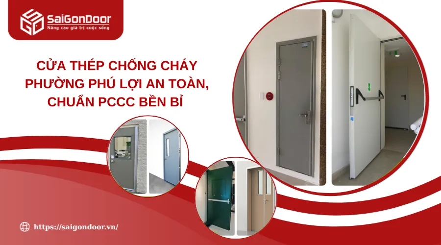 Cửa Thép Chống Cháy Phường Phú Lợi An Toàn, Chuẩn PCCC Bền Bỉ 