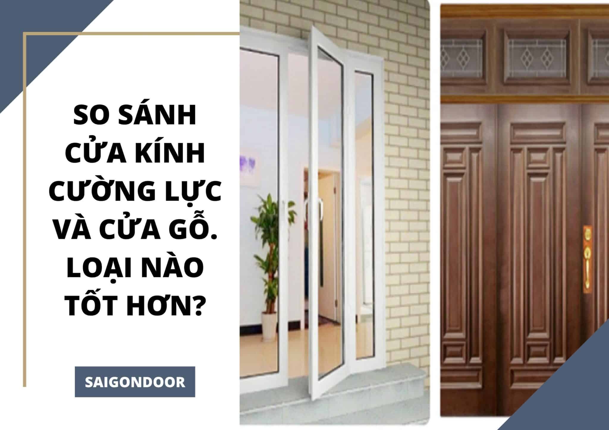 So sánh cửa kính cường lực và cửa gỗ. Loại nào tốt hơn?