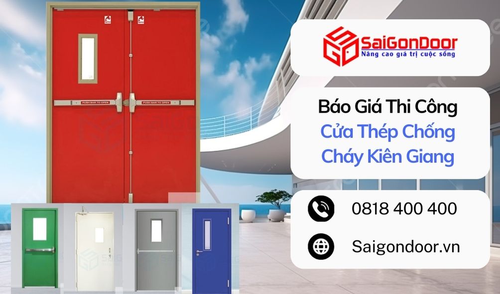 Báo Giá Thi Công Cửa Thép Chống Cháy Kiên Giang