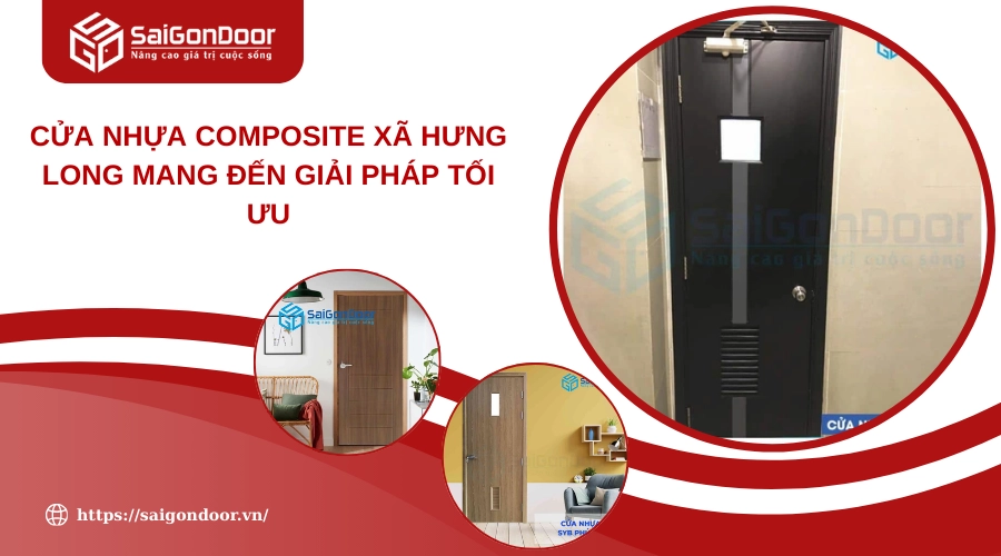 Cửa Nhựa Composite Xã Hưng Long Mang Đến Giải Pháp Tối Ưu