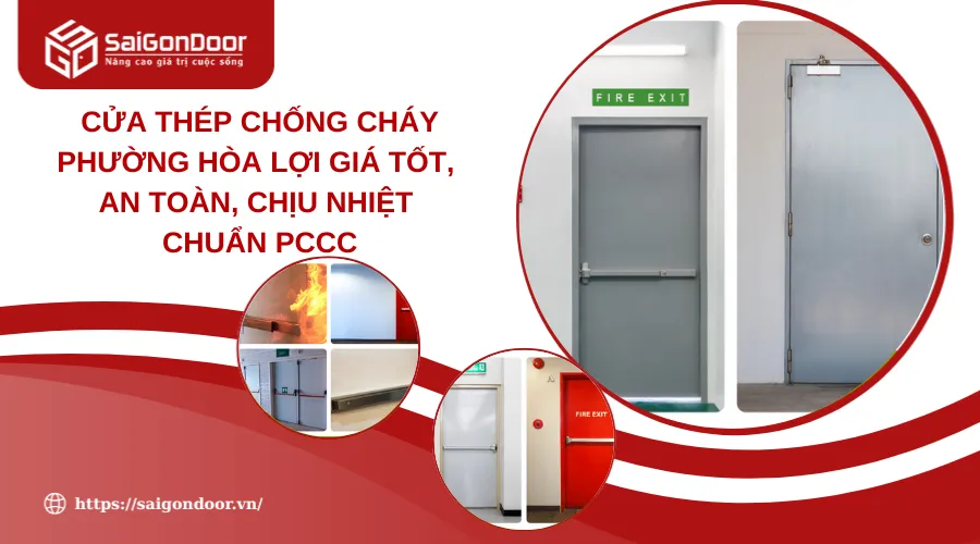Cửa Thép Chống Cháy Phường Hòa Lợi Giá Tốt, An Toàn, Chịu Nhiệt Chuẩn PCCC