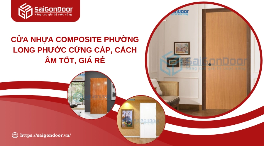 Cửa Nhựa Composite Phường Long Phước Cứng Cáp, Cách Âm Tốt, Giá Rẻ Cửa Nhựa Composite Phường Long Phước Cứng Cáp, Cách Âm Tốt, Giá Rẻ