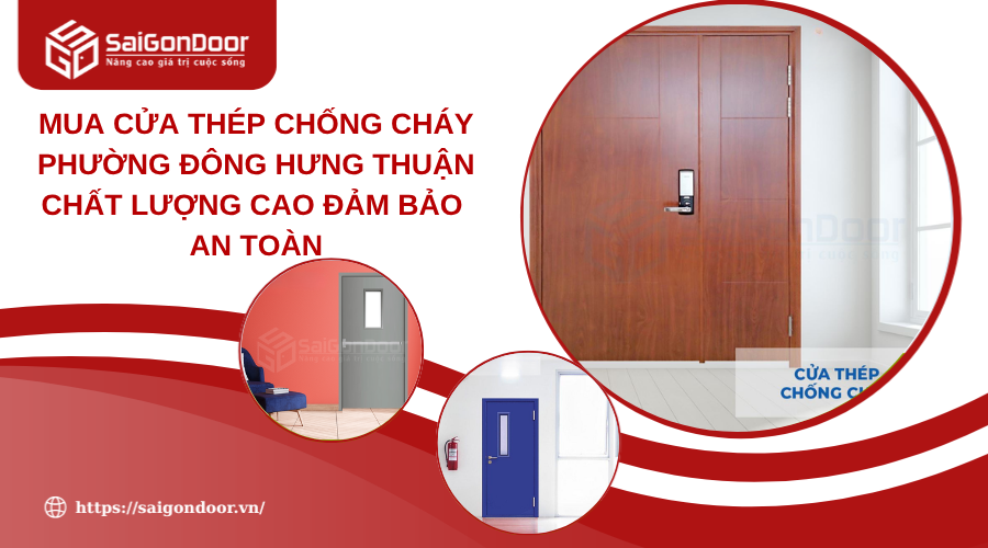 Mua Cửa Thép Chống Cháy Phường Đông Hưng Thuận Chất Lượng Cao Đảm Bảo An Toàn