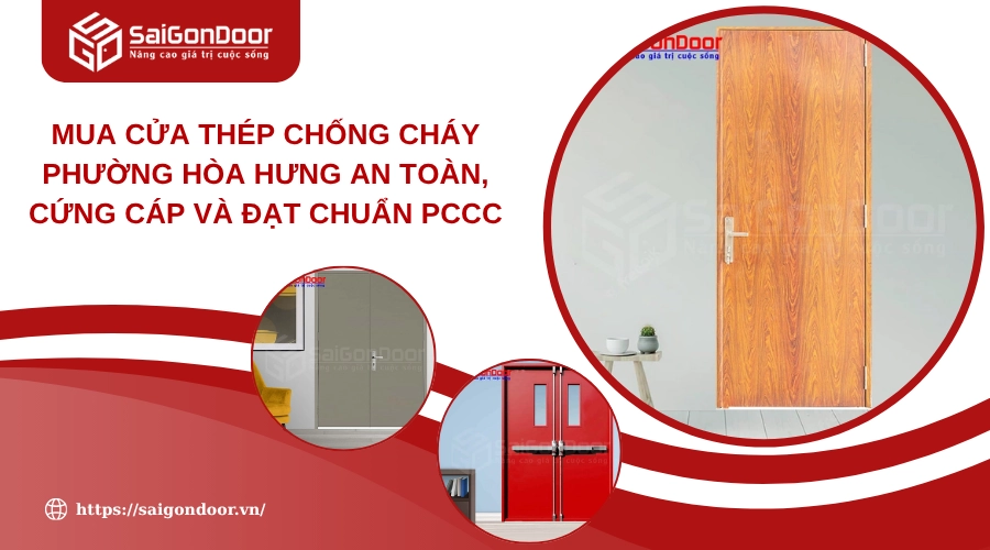Mua Cửa Thép Chống Cháy Phường Hòa Hưng An Toàn, Cứng Cáp Và Đạt Chuẩn PCCC