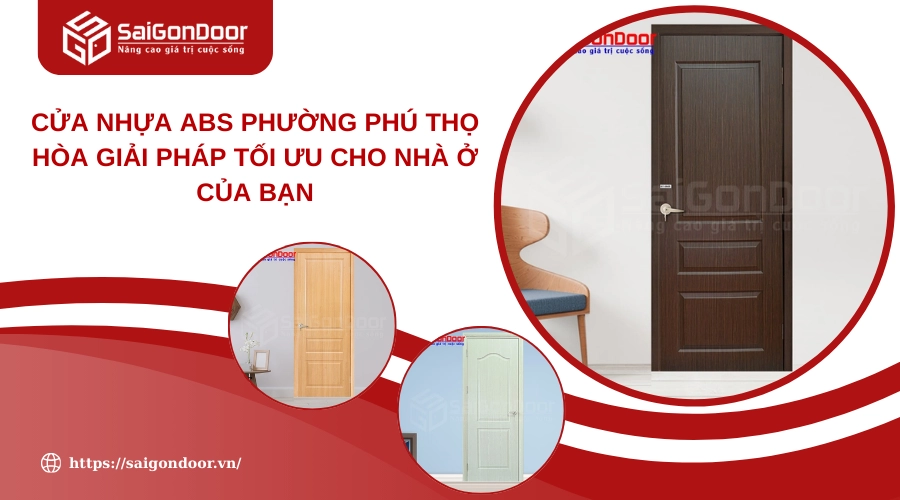 Cửa Nhựa ABS Phường Phú Thọ Hòa Giải Pháp Tối Ưu Cho Nhà Ở Của Bạn
