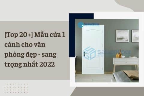 [Top 20+] Mẫu cửa 1 cánh cho văn phòng đẹp – sang trọng nhất 2023