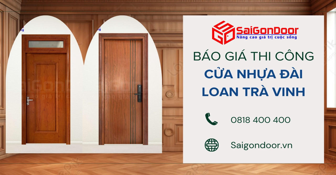 Báo Giá Thi Công Cửa Nhựa Đài Loan Trà Vinh