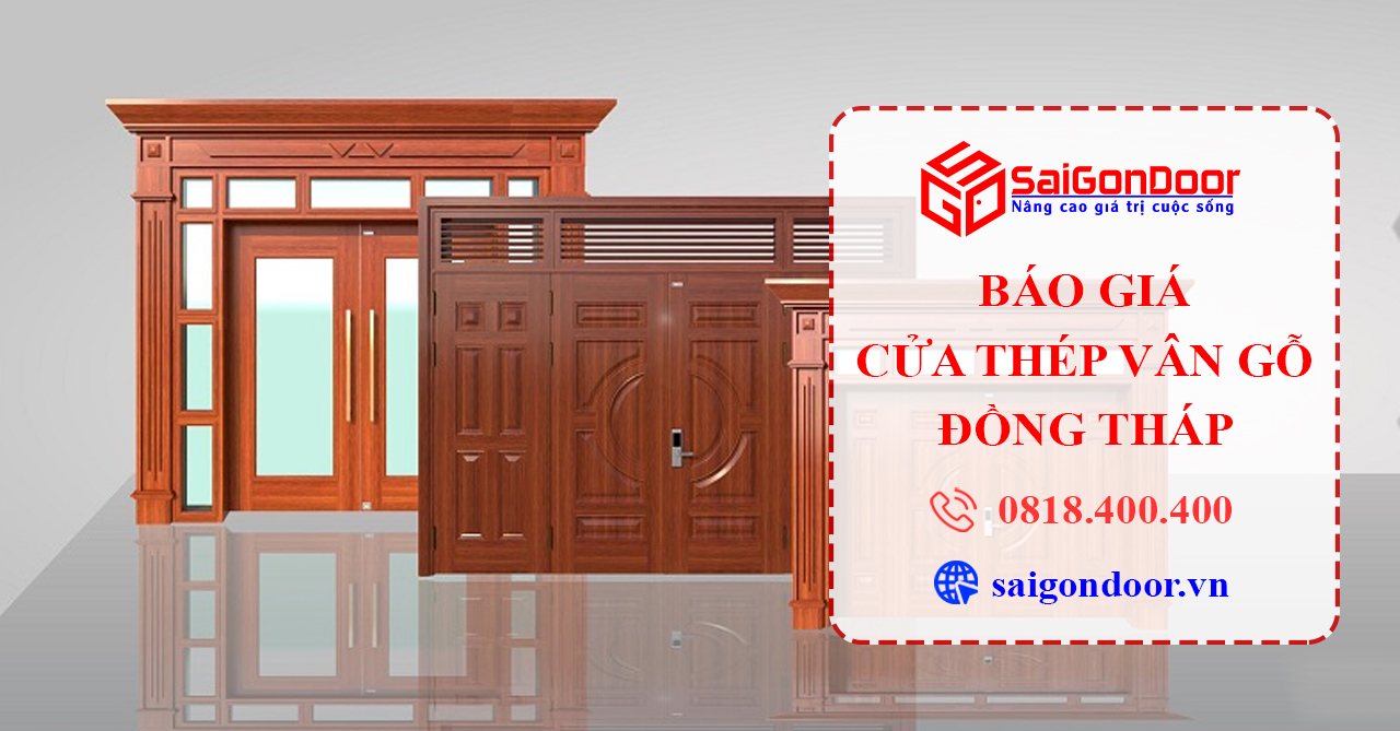 Mới Nhất | Báo Giá Thi Công Cửa Thép Vân Gỗ Đồng Tháp Mới Nhất | Báo Giá Thi Công Cửa Thép Vân Gỗ Đồng Tháp
