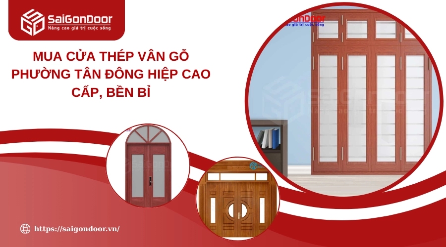 Mua Cửa Thép Vân Gỗ Phường Tân Đông Hiệp Cao Cấp, Bền Bỉ